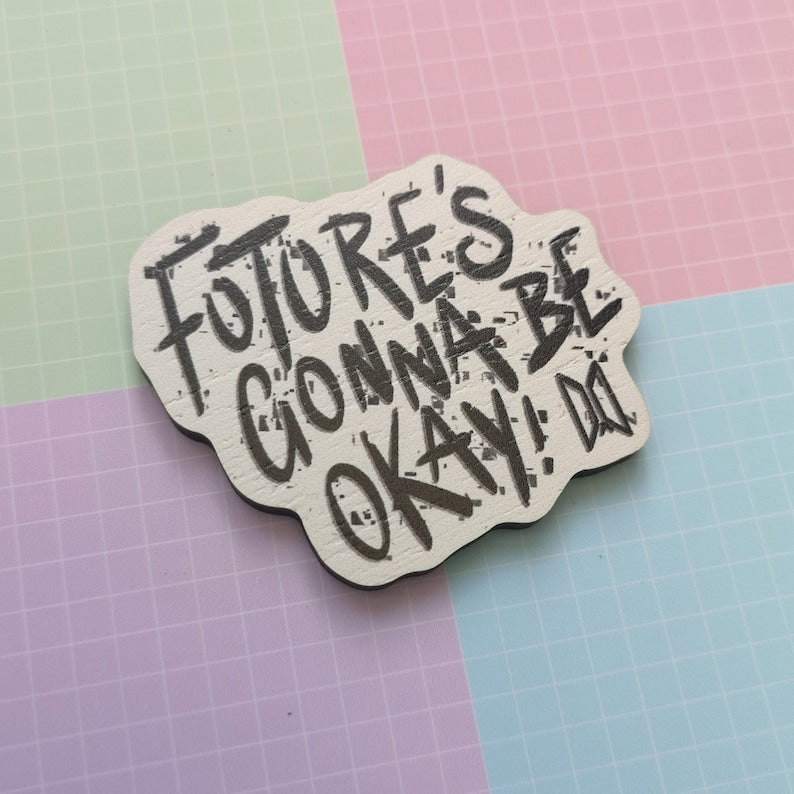 Eco Friendly Wooden 2 Inch Pin - Futures Gonna Be Okay D-Day Agust D Suga Yoongi