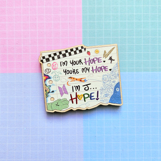 Eco Friendly Wooden 2 Inch Pin - I'm Your Hope JHope Hobi Notepad