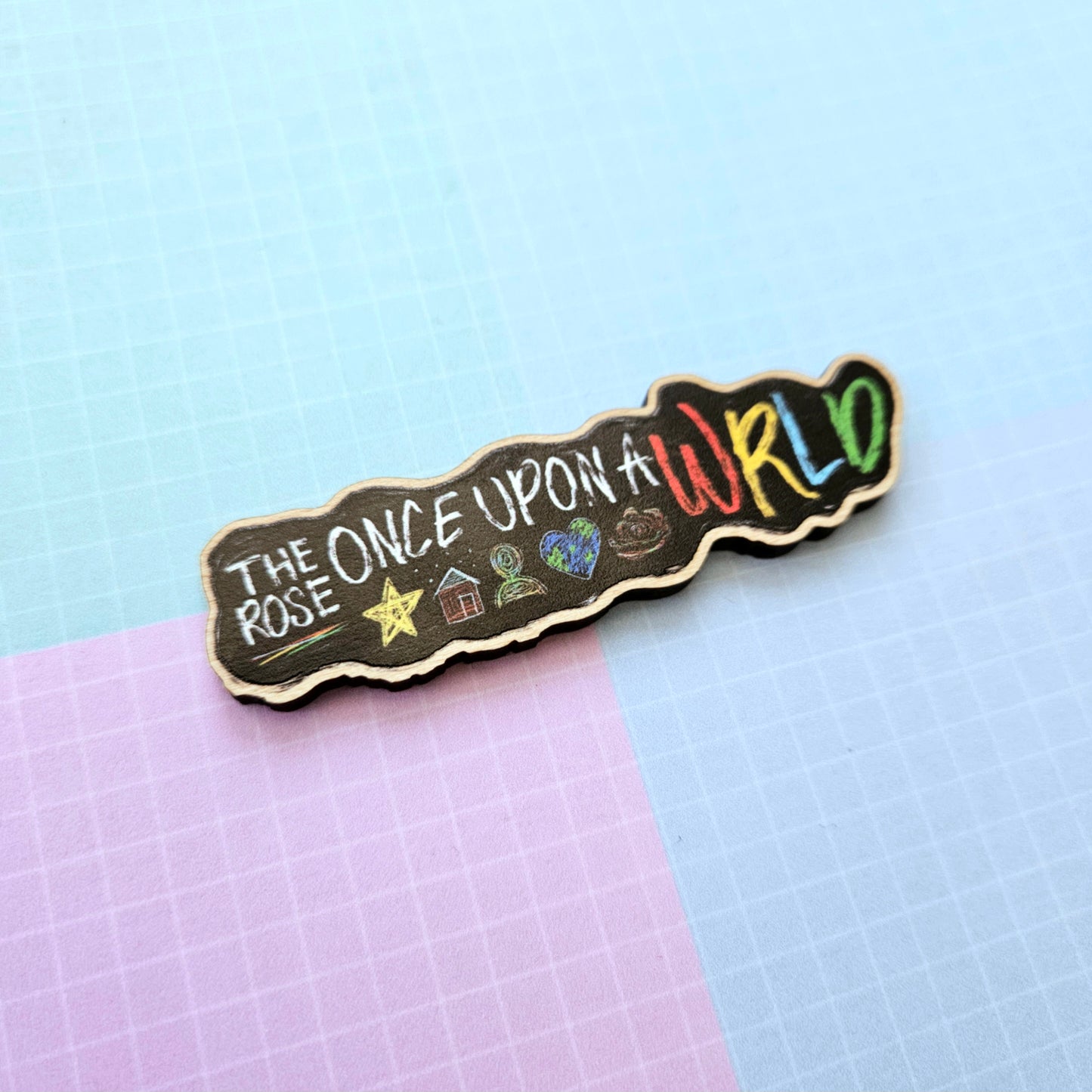 Eco Friendly Wooden 3 Inch Pin - The Rose Once Upon a WRLD Tour